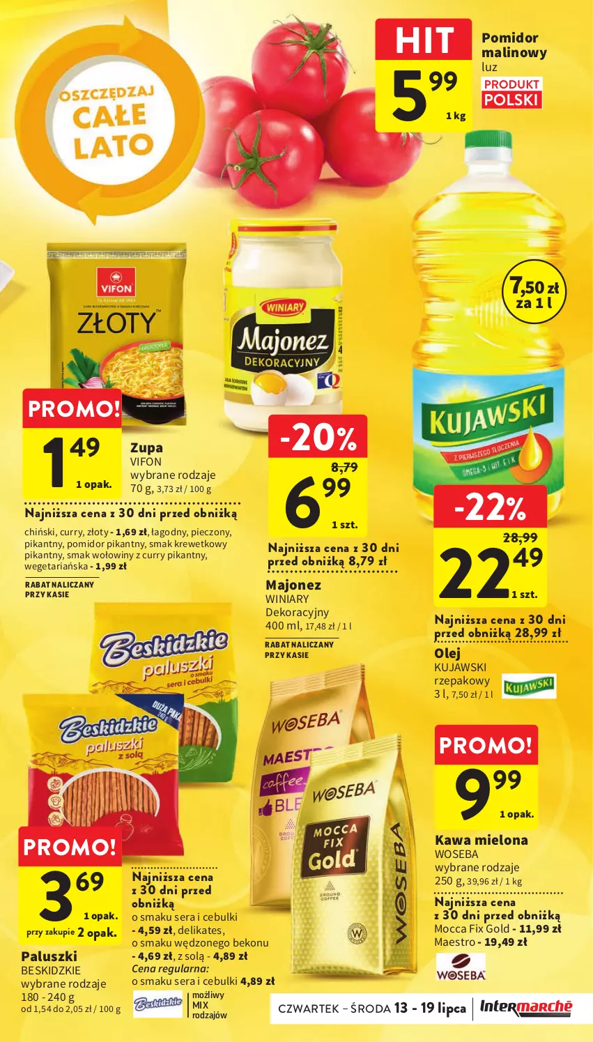 Gazetka promocyjna Intermarche - Gazetka Intermarche - ważna 13.07 do 19.07.2023 - strona 3 - produkty: Beko, Beskidzki, Kawa, Kawa mielona, Kujawski, Majonez, Mocca Fix Gold, Olej, Piec, Pomidor malinowy, Ser, Winiary, Woseba, Zupa