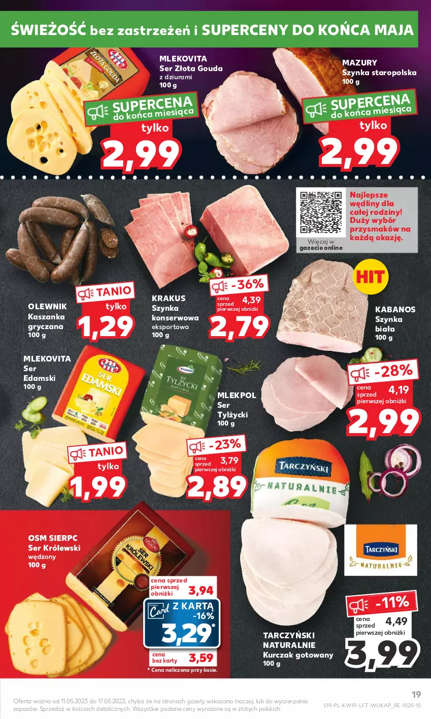 Gazetka promocyjna Kaufland - Gazetka tygodnia - ważna 11.05 do 17.05.2023 - strona 19 - produkty: Edam, Gouda, Gry, Kabanos, Kasza, Kaszanka, Krakus, Królewski, Kurczak, Kurczak gotowany, Mleko, Mlekovita, Olewnik, Por, Ser, Ser tylżycki, Sport, Szynka, Szynka biała, Szynka konserwowa, Tarczyński