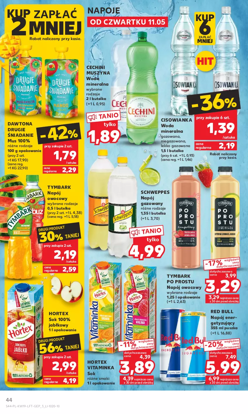 Gazetka promocyjna Kaufland - Gazetka tygodnia - ważna 11.05 do 17.05.2023 - strona 44 - produkty: Cisowianka, Dawtona, Hortex, Inka, Mus, Napój, Napój gazowany, Napoje, Red Bull, Schweppes, Sok, Szyna, Tymbark, Woda, Woda mineralna