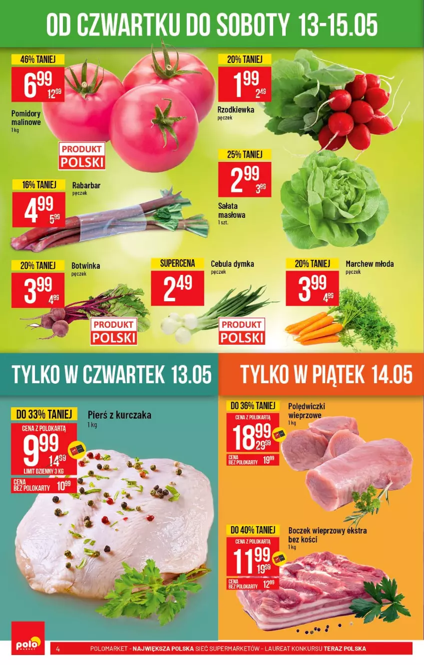 Gazetka promocyjna PoloMarket - Gazetka promocyjna  r - ważna 12.05 do 18.05.2021 - strona 4 - produkty: Boczek, Boczek wieprzowy, Cebula, Inka, Kurczak, Laur, Pomidory, Rzodkiewka, Sałat, Tera