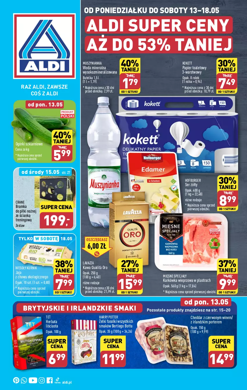 Gazetka promocyjna Aldi - Pełna oferta - ważna 13.05 do 18.05.2024 - strona 1 - produkty: Bramka, Burger, Cheddar, Fa, Harry Potter, Herbata, Hofburger, Jaja, Karkówka wieprzowa, Kawa, Lavazza, Mięsne specjały, Mus, Muszynianka, Noż, Papier, Papier toaletowy, Por, Ramka, Ser, Sok, Woda, Woda mineralna