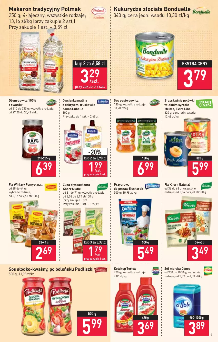 Gazetka promocyjna Stokrotka - Supermarket - ważna 18.08 do 24.08.2022 - strona 9 - produkty: Bell, Bella, Bonduelle, Brzoskwinie, Cenos, Daktyle, Dżem, Ketchup, Knorr, Kucharek, Kukurydza, Lubella, Makaron, Olma, Owsianka, Pesto, Przyprawa do potraw, Pudliszki, Sól, Sos, Syrop, Winiary, Zupa