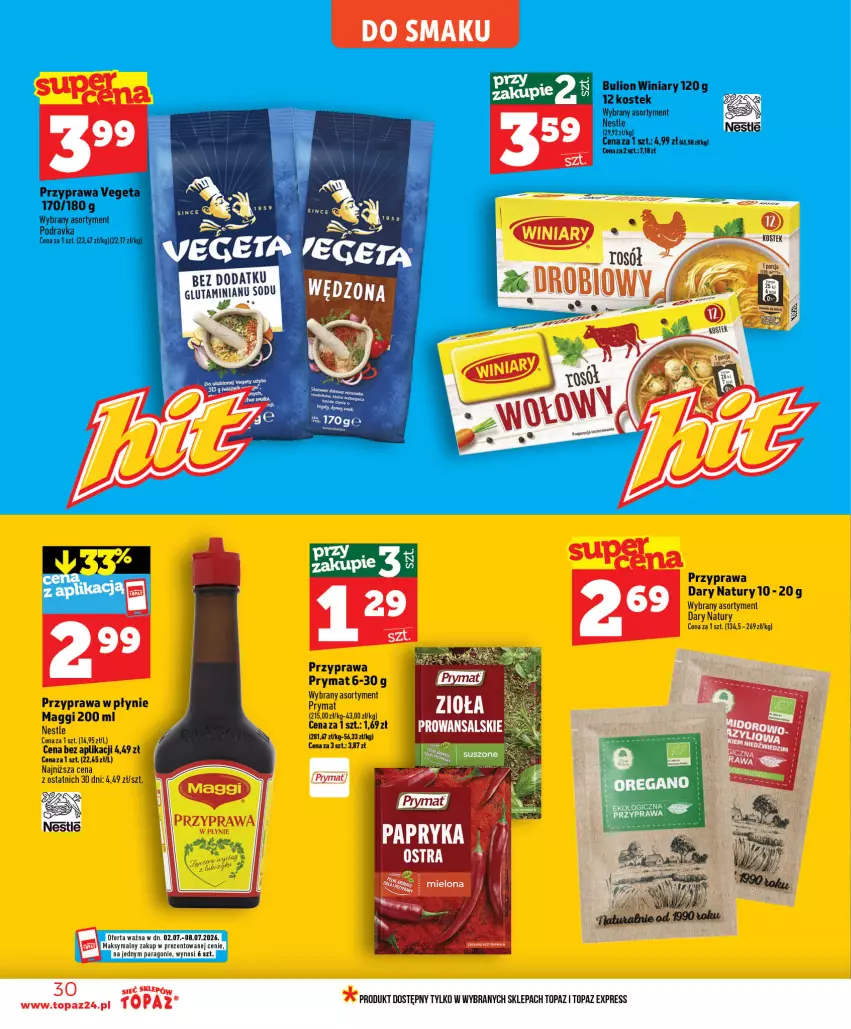 Gazetka promocyjna Topaz - Gazetka - ważna 01.07 do 16.07.2026 - strona 30 - produkty: Bulion, Lion, Maggi, Papryka, Podravka, Prymat, Przyprawa w płynie, Stek, Top, Vegeta, Winiary