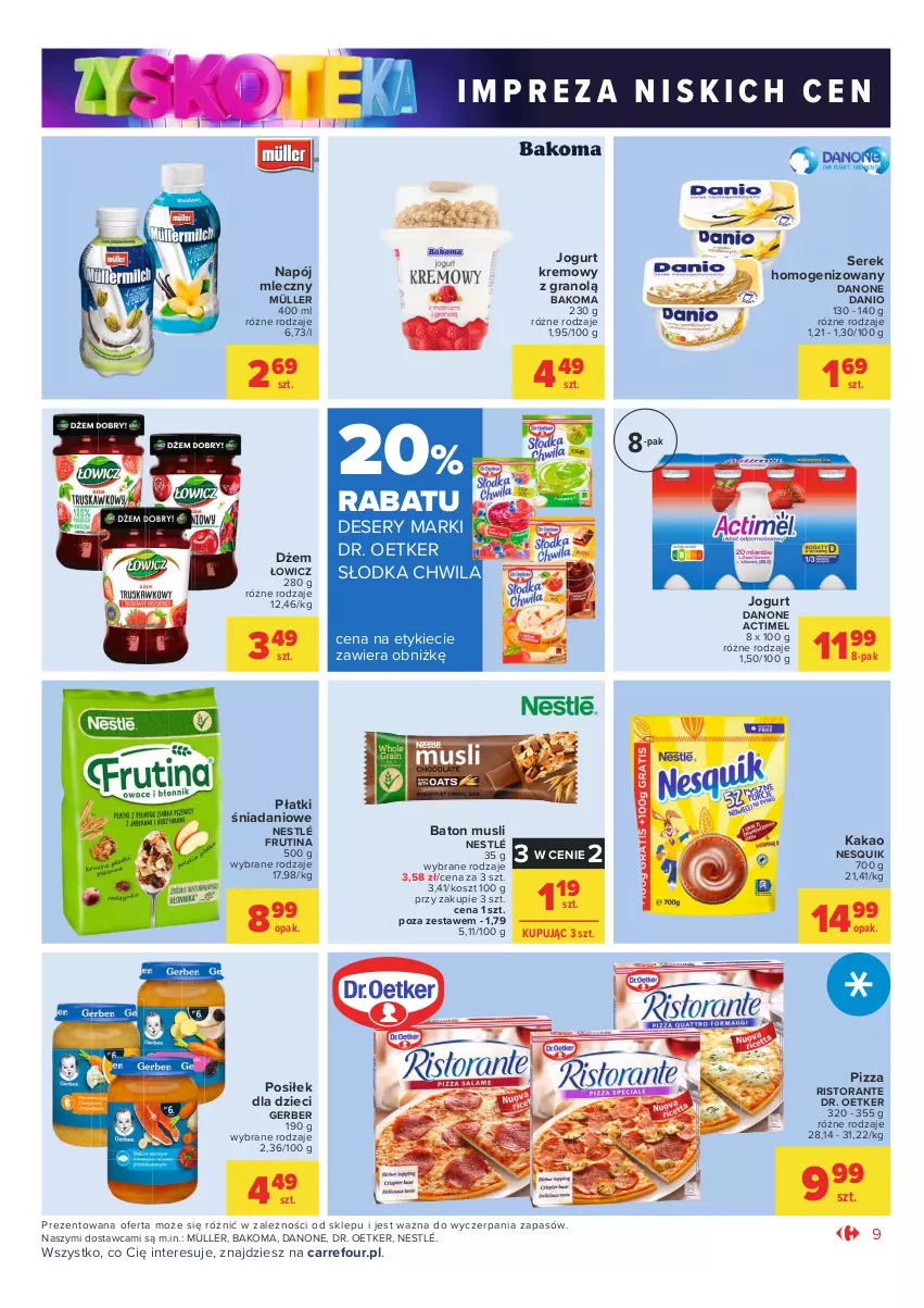 Gazetka promocyjna Carrefour - Gazetka Market Zyskoteka - ważna 05.10 do 09.10.2021 - strona 9 - produkty: Actimel, Bakoma, Baton, Danio, Danone, Deser, Dr. Oetker, Dżem, Dzieci, Gerber, Gra, Jogurt, Kakao, Kosz, Müller, Mus, Napój, Napój mleczny, Nesquik, Nestlé, Pizza, Ser, Serek, Serek homogenizowany, Słodka Chwila