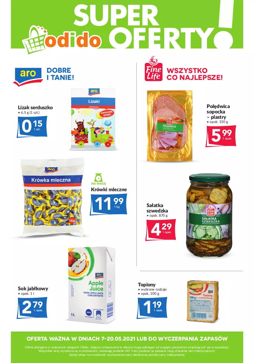 Gazetka promocyjna Odido - Super oferty! - ważna 07.05 do 20.05.2021 - strona 1 - produkty: Krówki mleczne, Polędwica, Sałat, Sałatka, Ser, Sok, Sok jabłkowy, Top