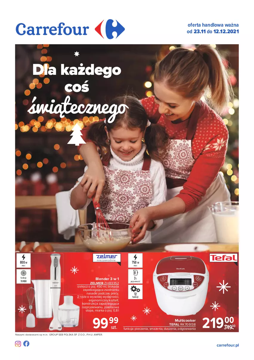 Gazetka promocyjna Carrefour - Gazetka Dla każdego coś świątecznego - ważna 23.11 do 12.12.2021 - strona 1 - produkty: Blender, Fa, Miarka, Noż, Piec, Sok, Tefal, Top, Zelmer