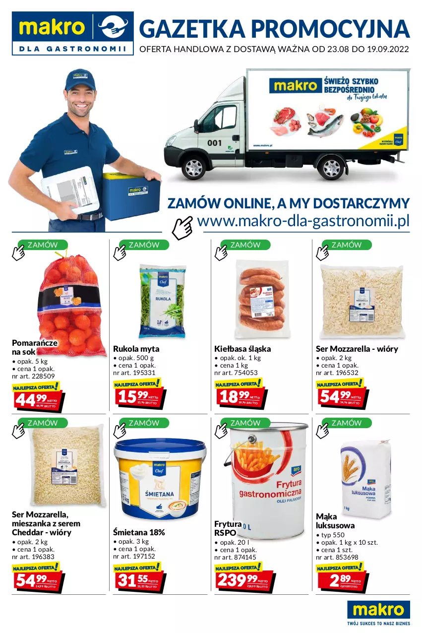 Gazetka promocyjna Makro - [Oferta promocyjna] Dostawy - ważna 23.08 do 19.09.2022 - strona 1 - produkty: Cheddar, Kiełbasa, Kiełbasa śląska, Mąka, Mąka luksusowa, Mozzarella, Pomarańcze, Rukola, Ser, Sok