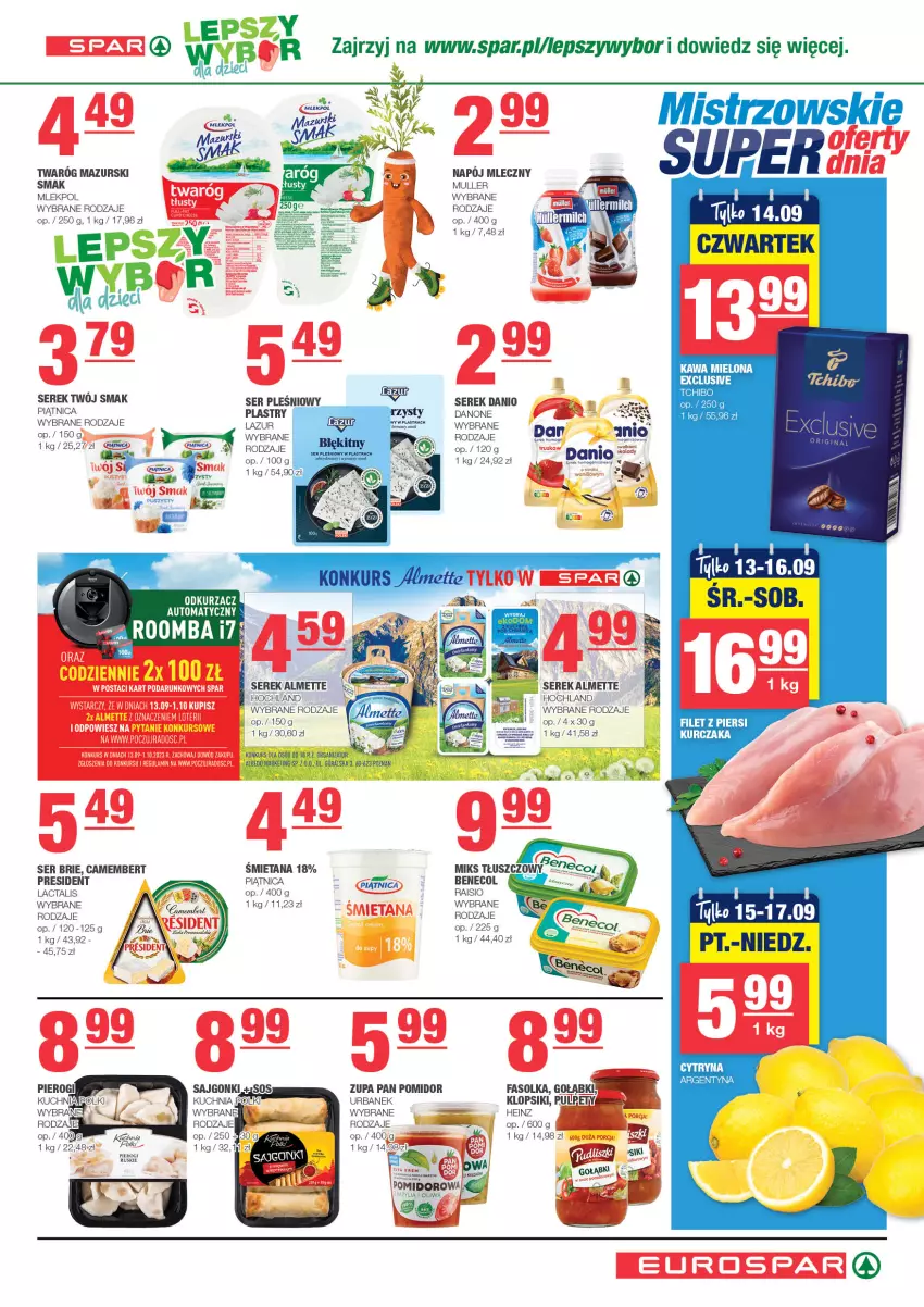 Gazetka promocyjna Spar - EuroSpar - ważna 10.09 do 20.09.2023 - strona 3 - produkty: Almette, Benecol, Brie, Camembert, Dada, Danio, Danone, Fa, Goal, Gra, Heinz, Hochland, Kawa, Kawa mielona, Klopsiki, Kurczak, Lazur, Miks tłuszczowy, Napój, Napój mleczny, Odkurzacz, Piątnica, Roomba, Ser, Ser pleśniowy, Serek, Tchibo, Twaróg, Zupa