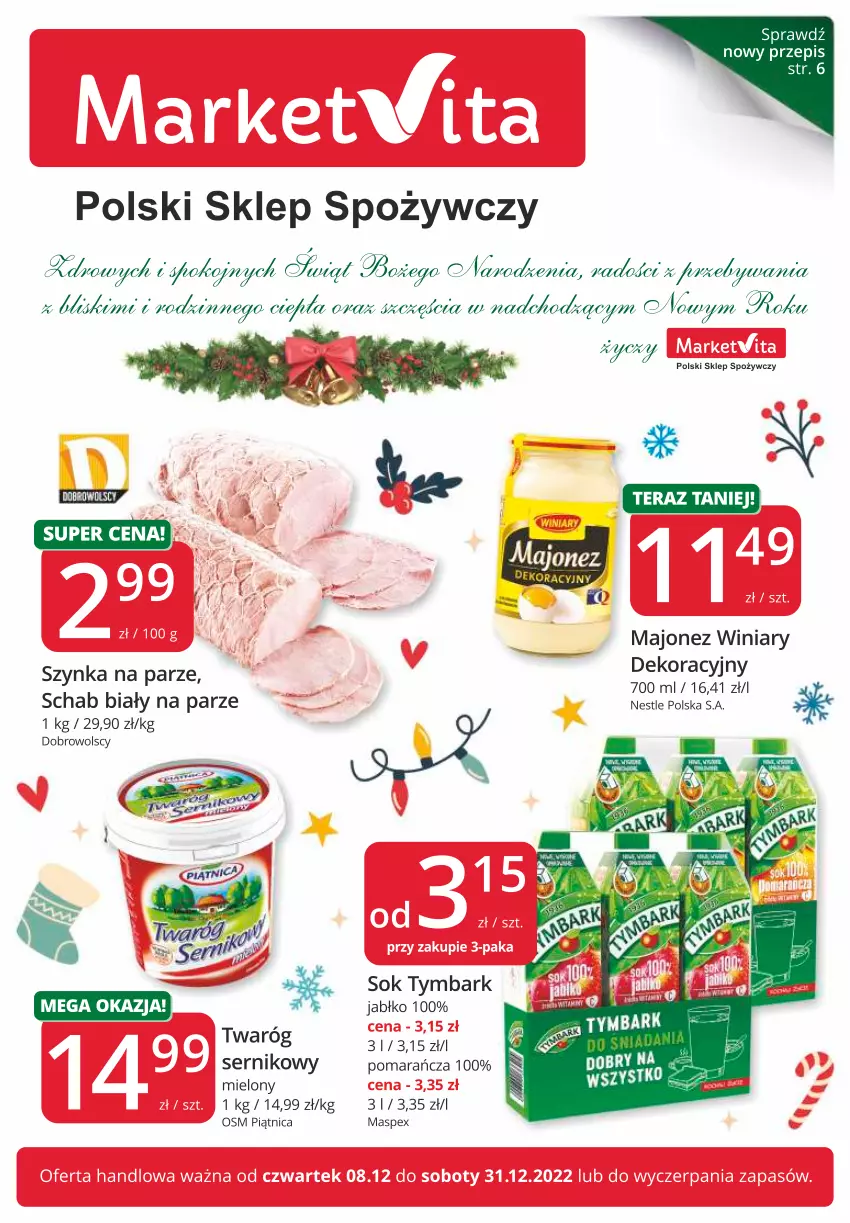 Gazetka promocyjna Market Vita - Gazetka promocyjna – Marketvita - ważna 08.12 do 31.12.2022 - strona 1 - produkty: Majonez, Piątnica, Ser, Sok, Szynka, Tera, Tymbark, Winiary