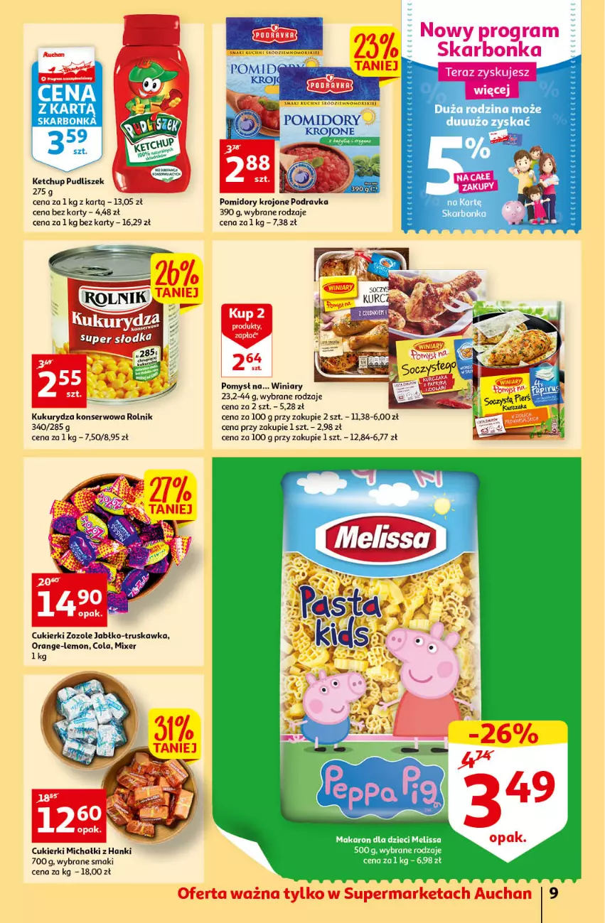 Gazetka promocyjna Auchan - przeNISKIE CENY przeRADOŚĆ dla dzieci Supermarkety - ważna 26.05 do 01.06.2022 - strona 9 - produkty: Cukier, Cukierki, Gra, Ketchup, Kukurydza, Kukurydza konserwowa, Michałki, Podravka, Pomidory, Pomidory krojone, Rolnik, Ser, Winiary