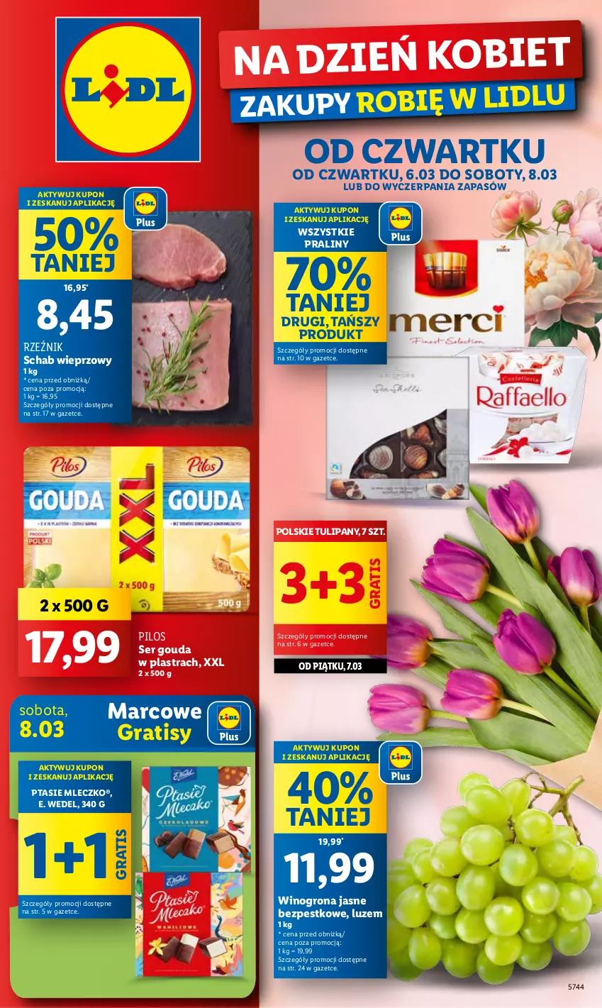 Gazetka promocyjna Lidl - GAZETKA - ważna 06.03 do 08.03.2025 - strona 1 - produkty: E. Wedel, Gouda, Gra, Mleczko, Pilos, Praliny, Ptasie mleczko, Schab wieprzowy, Ser, Tulipan, Wino, Winogrona