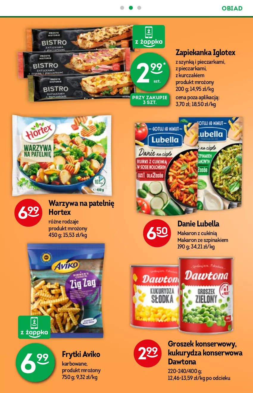 Gazetka promocyjna Żabka - ważna 03.11 do 09.11.2021 - strona 40 - produkty: Bell, Bella, Dawtona, Frytki, Groszek, Hortex, Kukurydza, Kukurydza konserwowa, Kurczak, Lubella, Makaron, Piec, Pieczarka, Ser, Szpinak, Warzywa, Zapiekanka