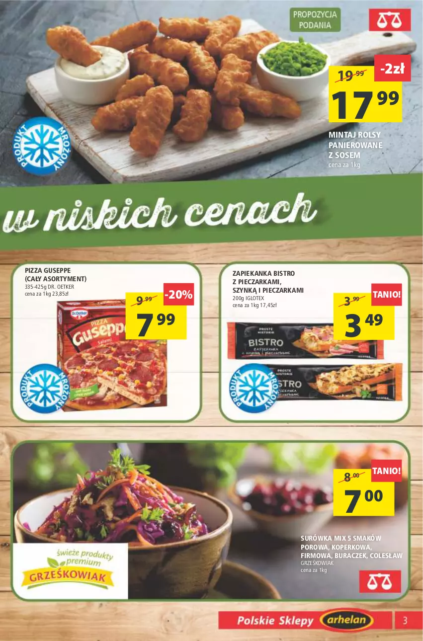 Gazetka promocyjna Arhelan - Gazetka - ważna 28.01 do 06.02.2022 - strona 3 - produkty: Dr. Oetker, Mintaj, Piec, Pieczarka, Pizza, Por, Sos, Surówka, Zapiekanka