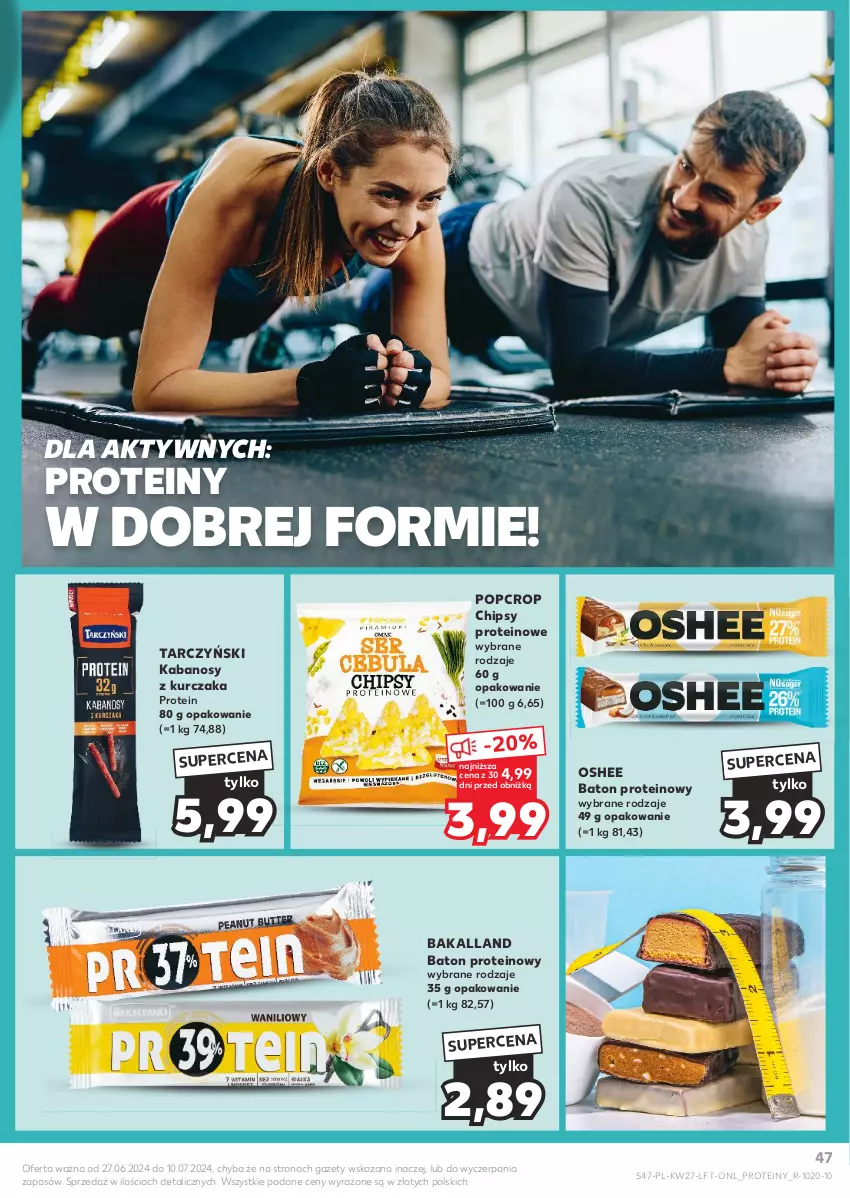 Gazetka promocyjna Kaufland - Gazetka tygodnia - ważna 04.07 do 10.07.2024 - strona 47 - produkty: Bakalland, Baton, Chipsy, Kabanos, Kurczak, Oshee, Tarczyński