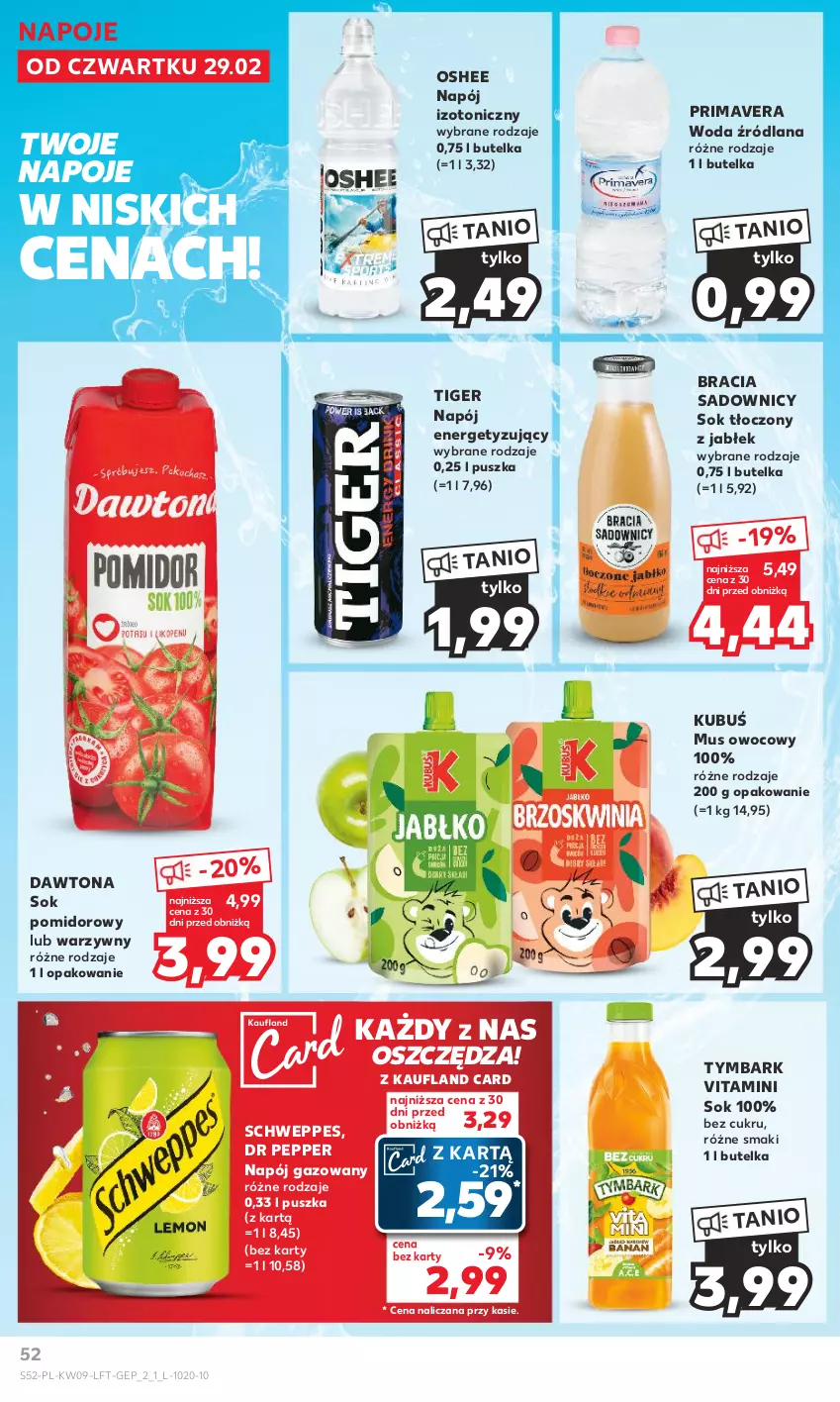 Gazetka promocyjna Kaufland - Gazetka tygodnia - ważna 29.02 do 06.03.2024 - strona 52 - produkty: Dawtona, Kubuś, LANA, Mus, Napój, Napój gazowany, Napój izotoniczny, Napoje, Oshee, Prima, Primavera, Schweppes, Sok, Sok pomidorowy, Tiger, Tymbark, Woda