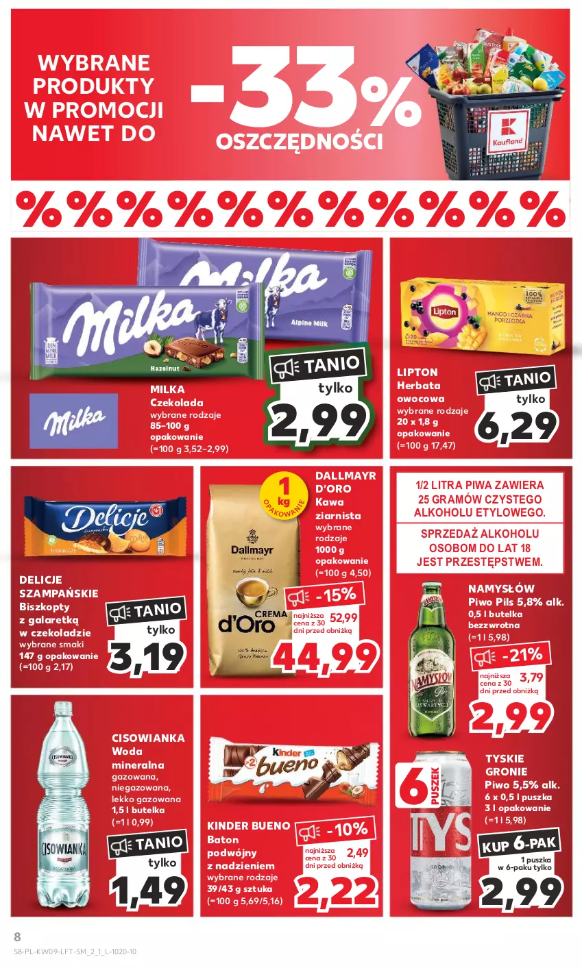 Gazetka promocyjna Kaufland - Gazetka tygodnia - ważna 29.02 do 06.03.2024 - strona 8 - produkty: Baton, Biszkopty, Cisowianka, Czekolada, Dallmayr, Delicje, Gala, Gra, Herbata, Herbata owocowa, Kawa, Kawa ziarnista, Kinder, Kinder Bueno, Lipton, Milka, Namysłów, Piwa, Piwo, Tyskie, Woda, Woda mineralna