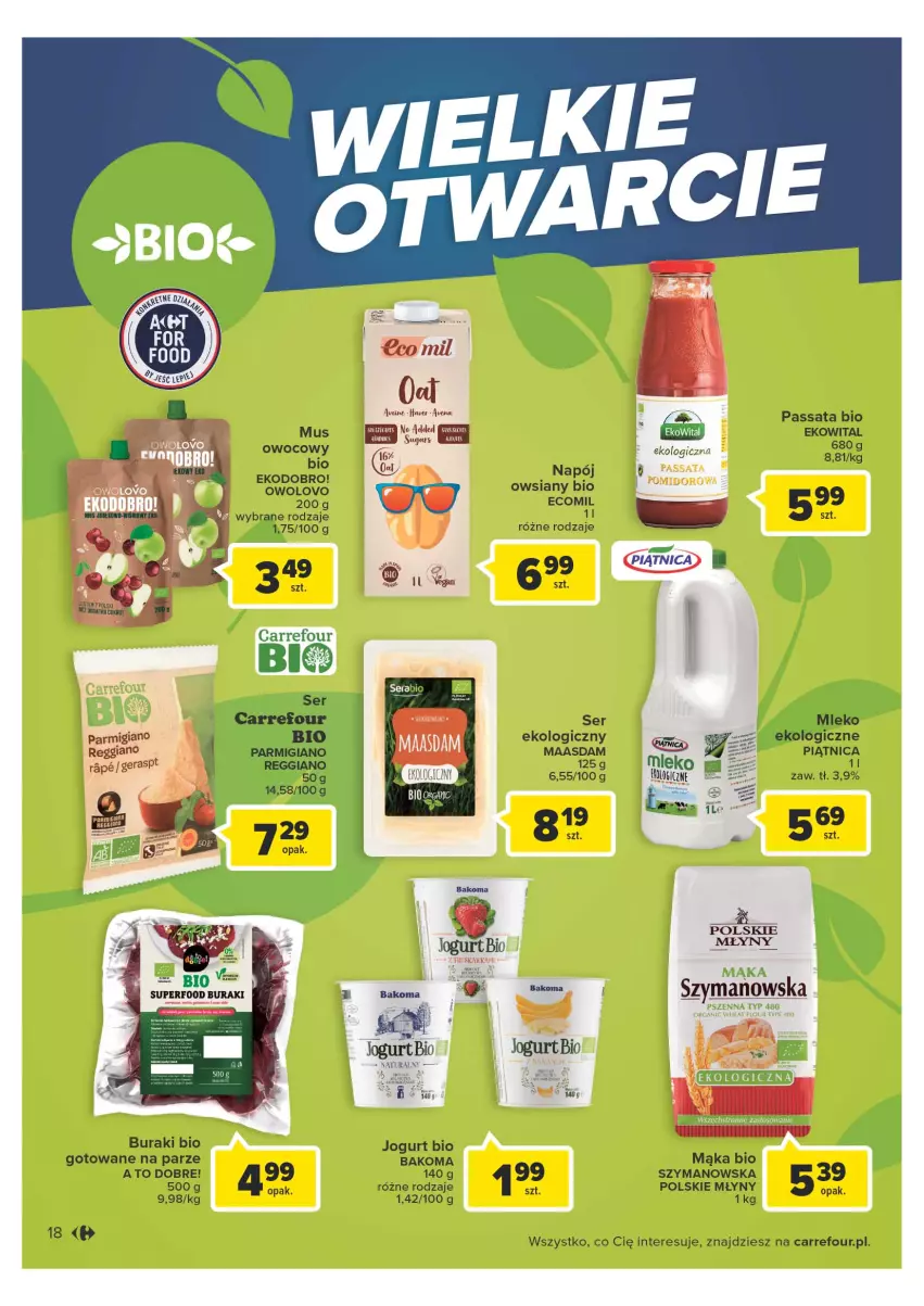 Gazetka promocyjna Carrefour - Gazetka Wielki otwarcie Carrefour Plac Unii - ważna 31.05 do 05.06.2023 - strona 18 - produkty: Bakoma, Buraki, Jogurt, Jogurt bio, Mąka, Mleko, Mus, Napój, Piątnica, Polskie Młyny, Ser