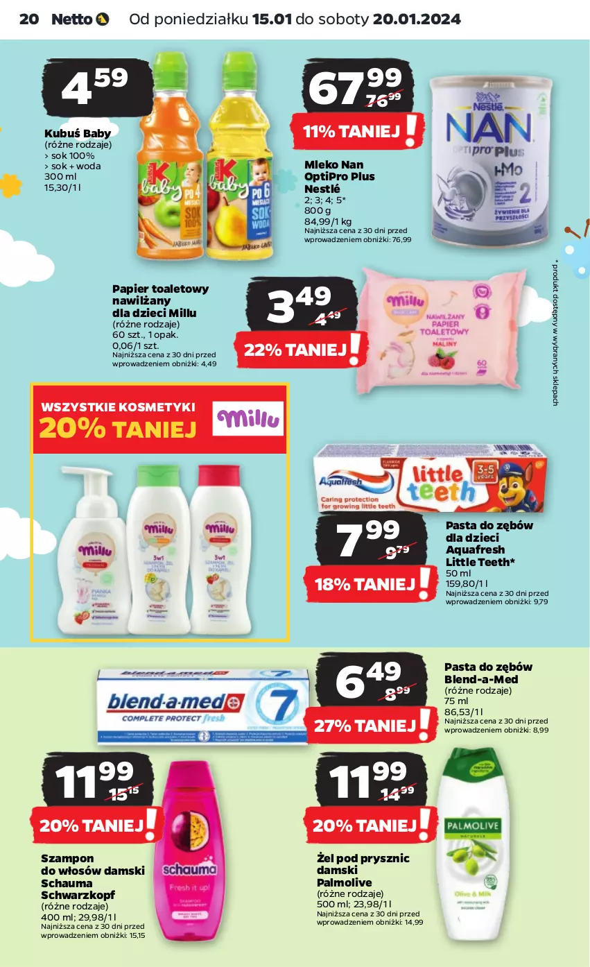 Gazetka promocyjna Netto - Artykuły spożywcze - ważna 15.01 do 20.01.2024 - strona 20 - produkty: Aquafresh, Blend-a-Med, Dzieci, Kubuś, Mleko, NAN Optipro, Nestlé, Palmolive, Papier, Papier toaletowy, Pasta do zębów, Schauma, Schwarzkopf, Sok, Szampon, Woda