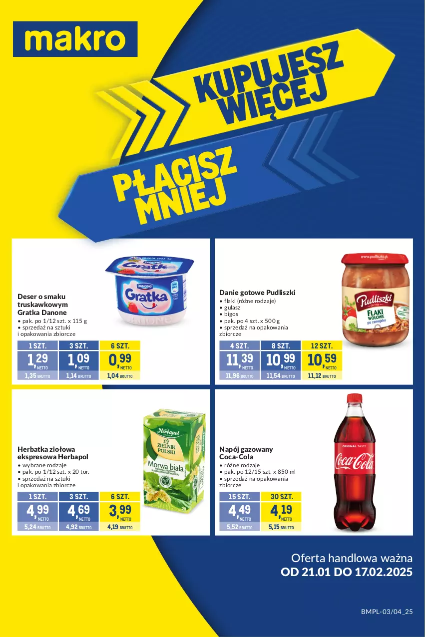 Gazetka promocyjna Makro - Kupujesz więcej płacisz mniej - ważna 21.01 do 17.02.2025 - strona 1 - produkty: Bigos, Coca-Cola, Danie gotowe, Danone, Deser, Flaki, Gra, Herbapol, Napój, Napój gazowany, Pudliszki, Ser