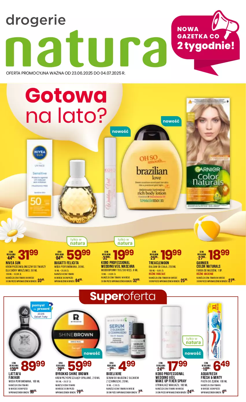 Gazetka promocyjna Drogerie Natura - Gazetka Drogerie Natura - ważna 23.06 do 04.07.2025 - strona 1 - produkty: Aquafresh, Balsam do ciała, Fa, Farba do włosów, Garnier, KOBO, Makijaż, Nivea, Olej, Pasta do zębów, Perfum, Por, Rum, Ser, Serum, Serum do włosów, Tusz, Woda, Woda perfumowana