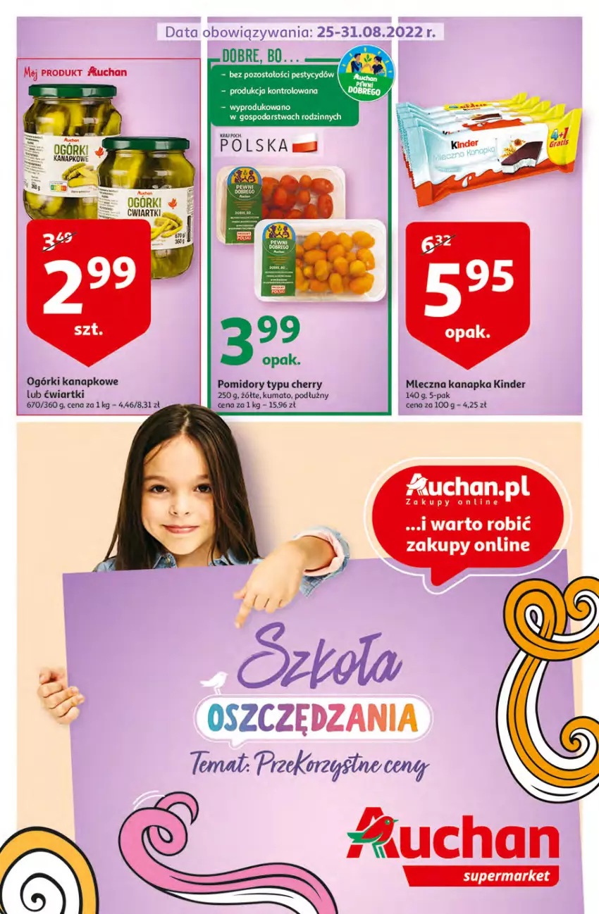 Gazetka promocyjna Auchan - Szkoła oszczędzania Supermarkety 25-31.08 - ważna 29.08 do 31.08.2022 - strona 1 - produkty: Kinder, Mleczna kanapka, Pomidory