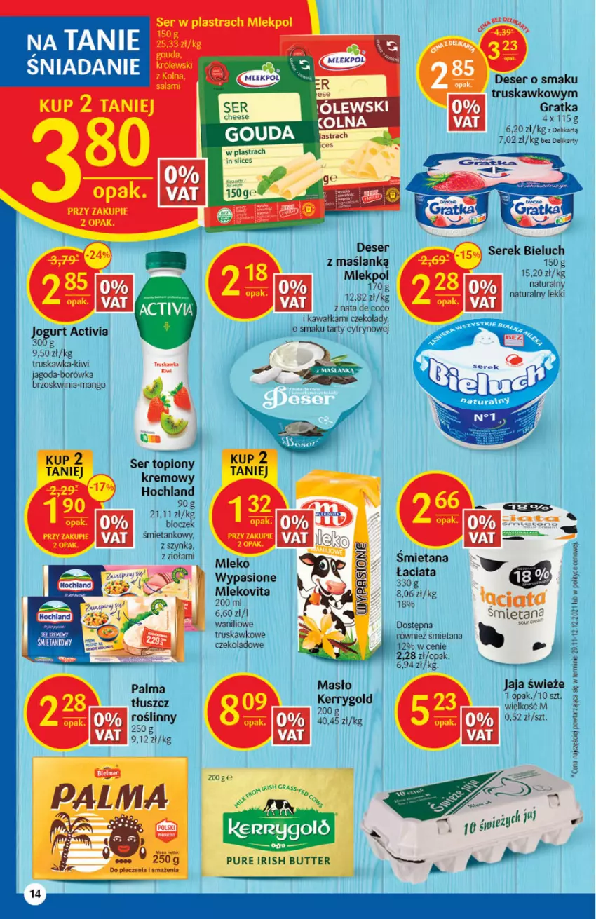 Gazetka promocyjna Delikatesy Centrum - Gazetka DC06 - ważna 10.02 do 16.02.2022 - strona 14 - produkty: Activia, Bieluch, Borówka, Deser, Gra, Hochland, Jaja, Jogurt, Kawa, Kiwi, Królewski, Mango, Masło, Mleko, Mlekovita, Palma, Piec, Pur, Salami, Ser, Ser topiony, Serek, Szyny, Top