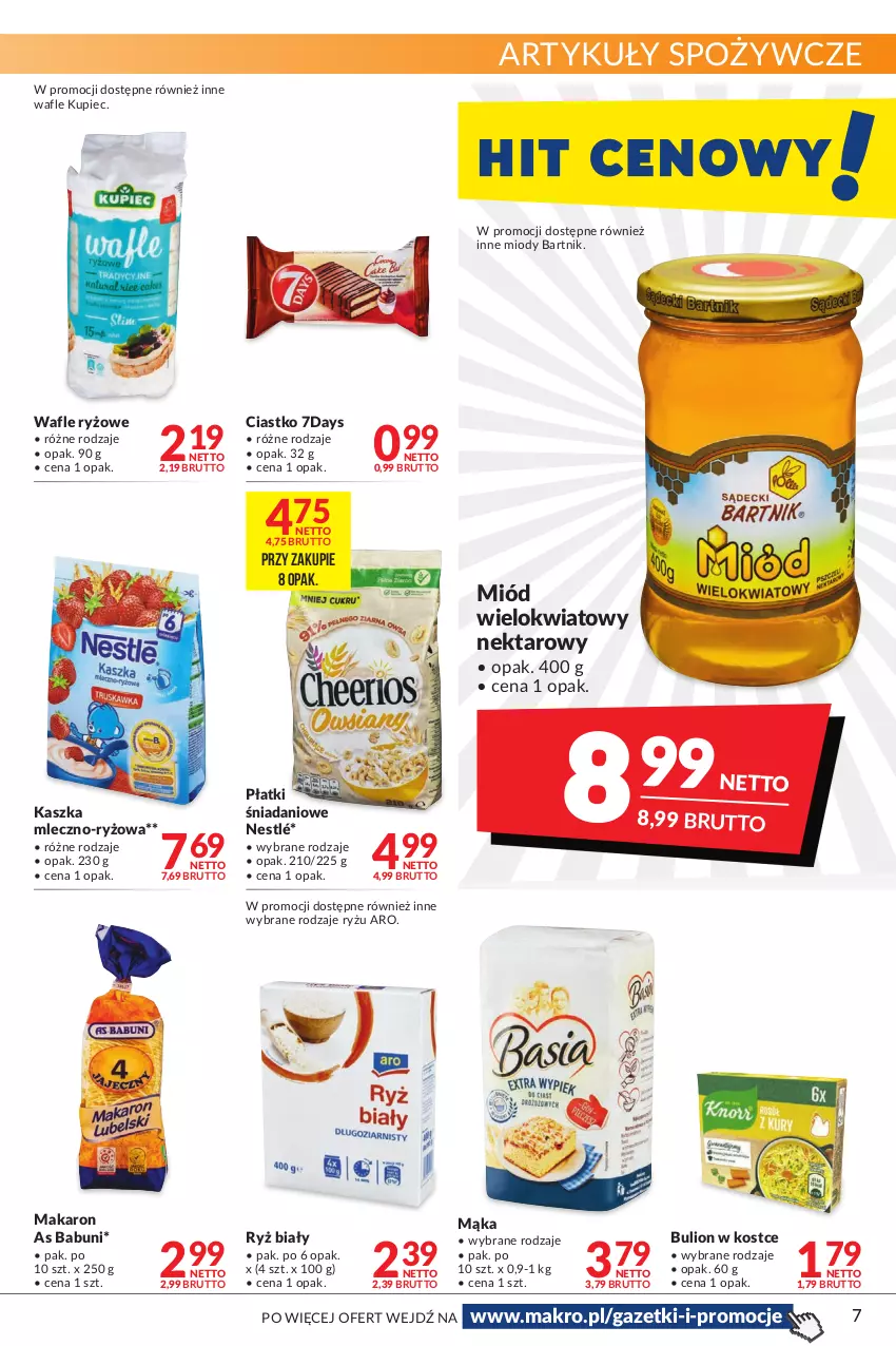 Gazetka promocyjna Makro - [Oferta promocyjna] Artykuły spożywcze i przemysłowe - ważna 31.05 do 13.06.2022 - strona 7 - produkty: Artykuły spożywcze, Babuni, Bulion, Danio, Kupiec, Lion, Mąka, Makaron, Miód, Nektar, Nestlé, Piec, Ryż, Ryż biały, Wafle