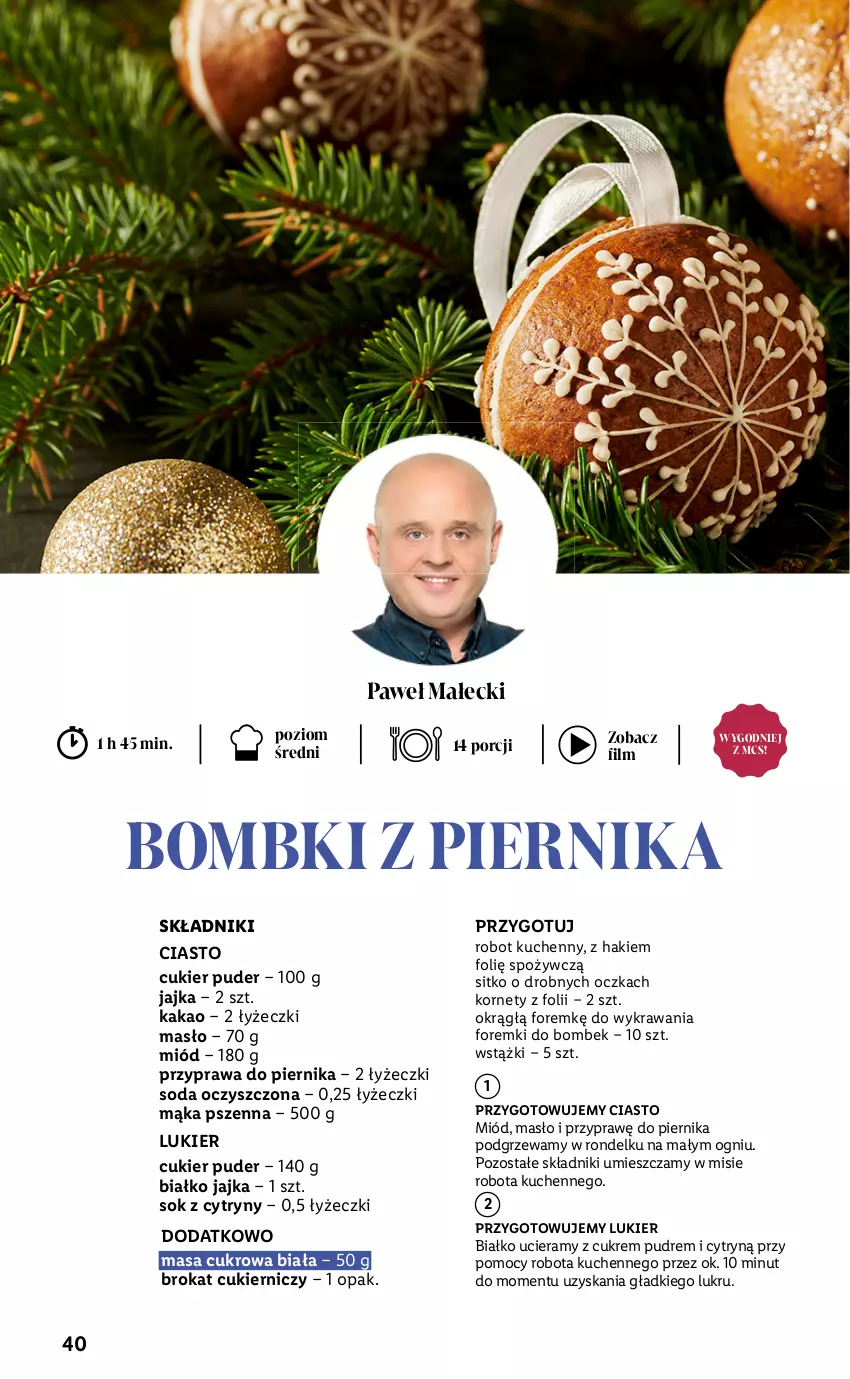 Gazetka promocyjna Lidl - Katalog Święta Deluxe - ważna 13.11 do 26.12.2023 - strona 40 - produkty: Bombki, Cukier, Cukier puder, Cytryny, Foremki, Kakao, Mąka, Mąka pszenna, Masło, Miód, Piernik, Por, Puder, Robot, Rondel, Sitko, Soda oczyszczona, Sok