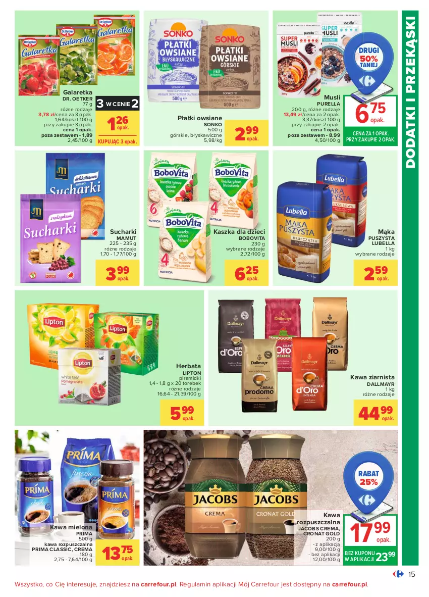 Gazetka promocyjna Carrefour - Gazetka Carrefour - ważna 03.05 do 15.05.2021 - strona 15 - produkty: Bell, Bella, BoboVita, Dallmayr, Dr. Oetker, Dzieci, Gala, Galaretka, Herbata, Jacobs, Kawa, Kawa mielona, Kawa rozpuszczalna, Kawa ziarnista, Kosz, Lipton, Lubella, Mąka, Mus, Płatki owsiane, Prima, Pur, Sonko