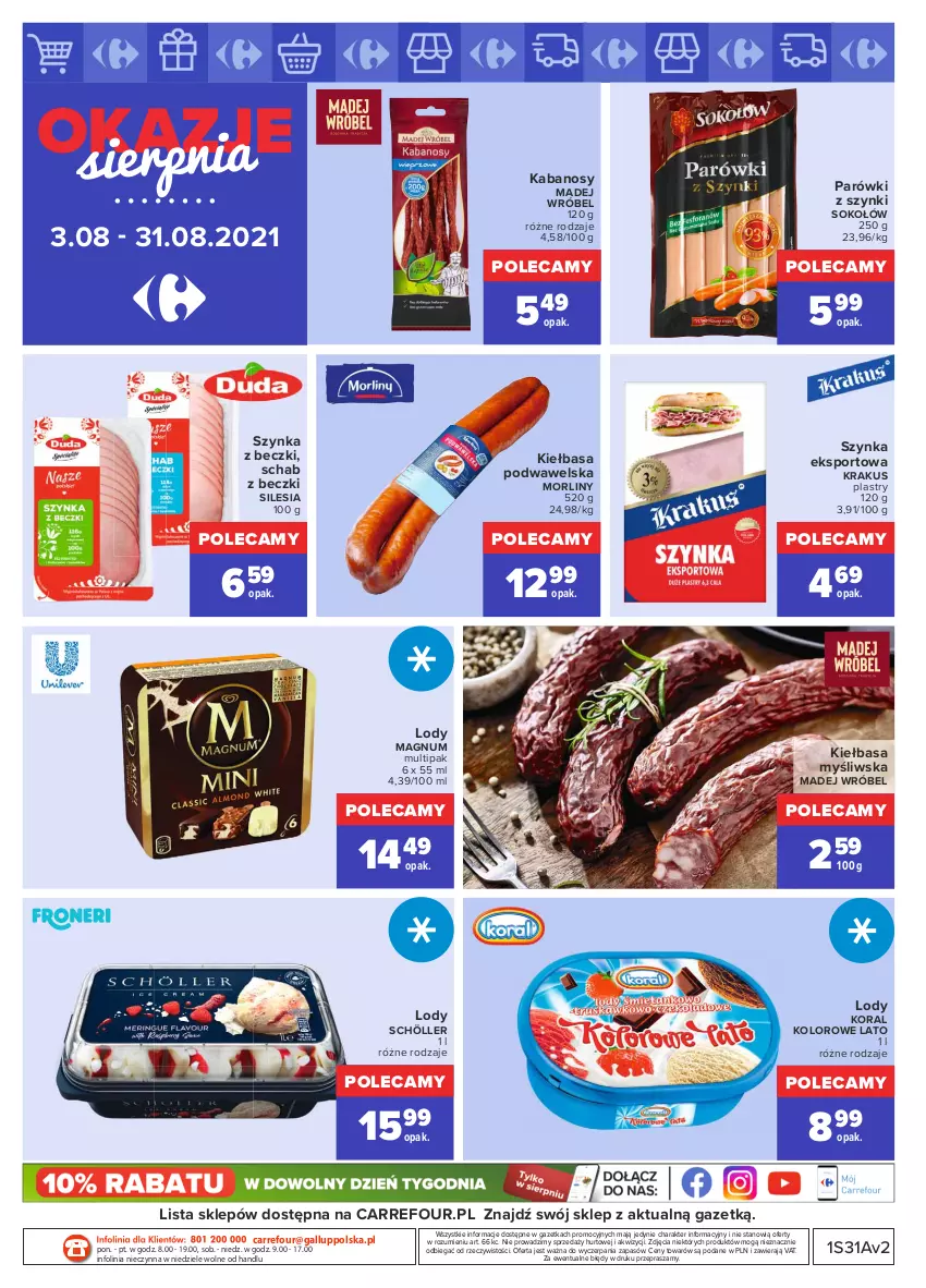 Gazetka promocyjna Carrefour - Gazetka Okazje sierpnia - ważna 02.08 do 31.08.2021 - strona 4 - produkty: Kabanos, Kiełbasa, Kiełbasa podwawelska, Krakus, Lody, Madej Wróbel, Morliny, Parówki, Parówki z szynki, Por, Sok, Sokołów, Sport, Szynka, Szynka z beczki, Wawel