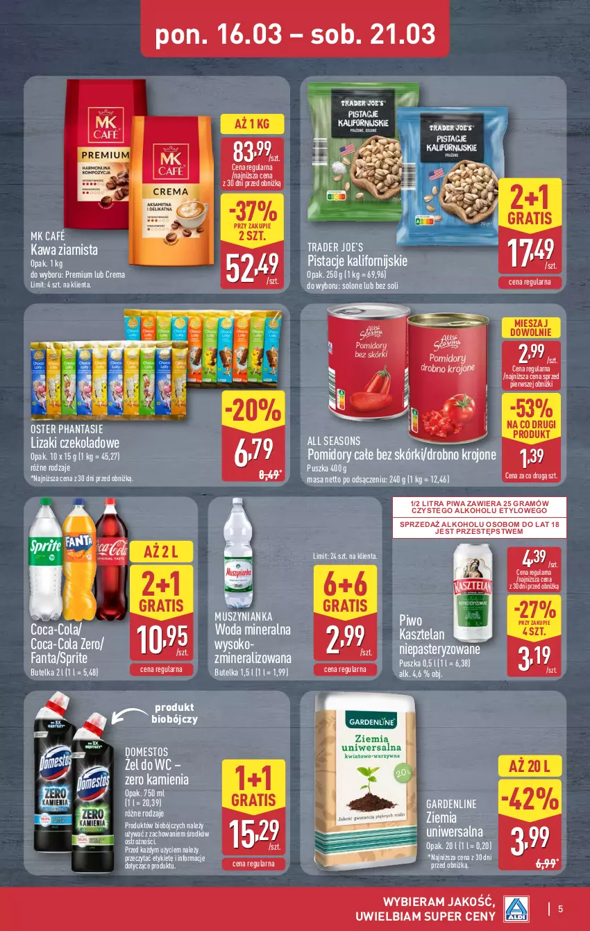 Gazetka promocyjna Aldi - Oferta weekendowa - ważna 19.03 do 21.03.2026 - strona 5 - produkty: All Seasons, Coca-Cola, Domestos, Fa, Fanta, Gra, Kasztelan, Kawa, Kawa ziarnista, Lizaki, Lizaki czekoladowe, Mus, Muszynianka, Pistacje, Piwa, Piwo, Pomidory, Sok, Sprite, Woda, Woda mineralna