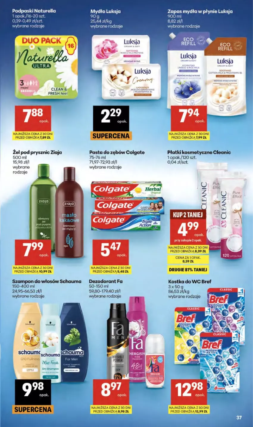 Gazetka promocyjna Delikatesy Centrum - Franczyza DC36 Czwartek - ważna 03.09 do 09.09.2026 - strona 37 - produkty: Bref, Cleanic, Colgate, Dezodorant, Fa, Kostka do wc, LG, Luksja, Mydło, Naturell, Naturella, Pasta do zębów, Płatki kosmetyczne, Podpaski, Schauma, Szampon, Zapas mydła w płynie, Ziaja