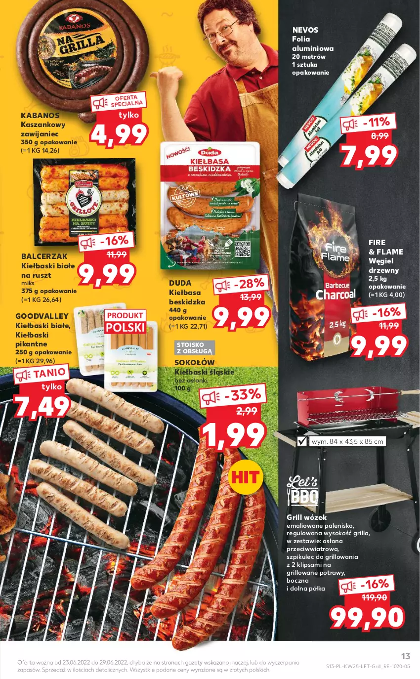 Gazetka promocyjna Kaufland - OFERTA TYGODNIA - ważna 23.06 do 29.06.2022 - strona 13 - produkty: Duda, Folia aluminiowa, Grill, Kabanos, Kasza, Kiełbasa, Kiełbaski białe, Kiełbaski śląskie, Palenisko, Półka, Sok, Sokołów, Węgiel drzewny, Wózek