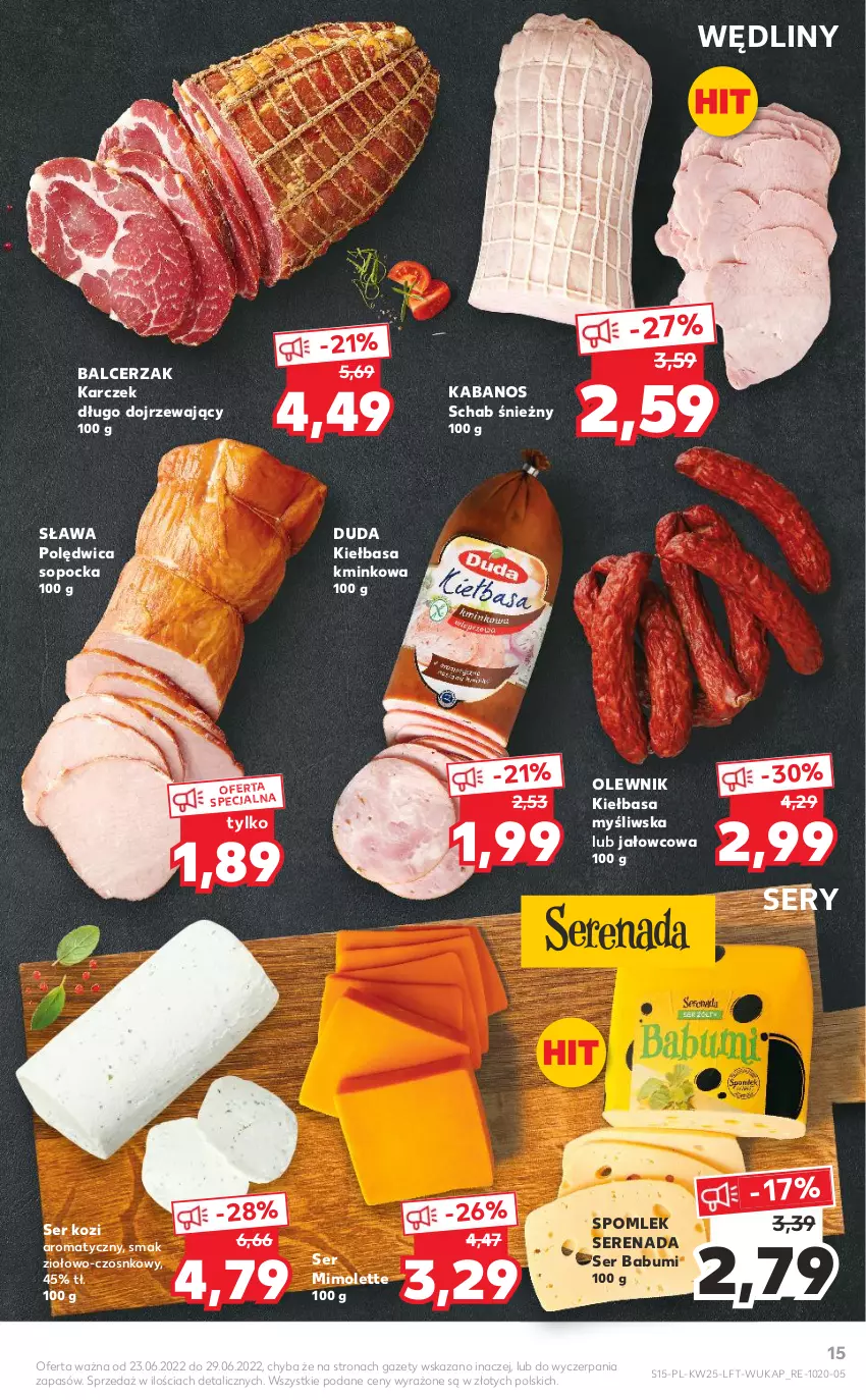 Gazetka promocyjna Kaufland - OFERTA TYGODNIA - ważna 23.06 do 29.06.2022 - strona 15 - produkty: Duda, Kabanos, Kiełbasa, Mimolette, Olewnik, Polędwica, Ser, Ser kozi