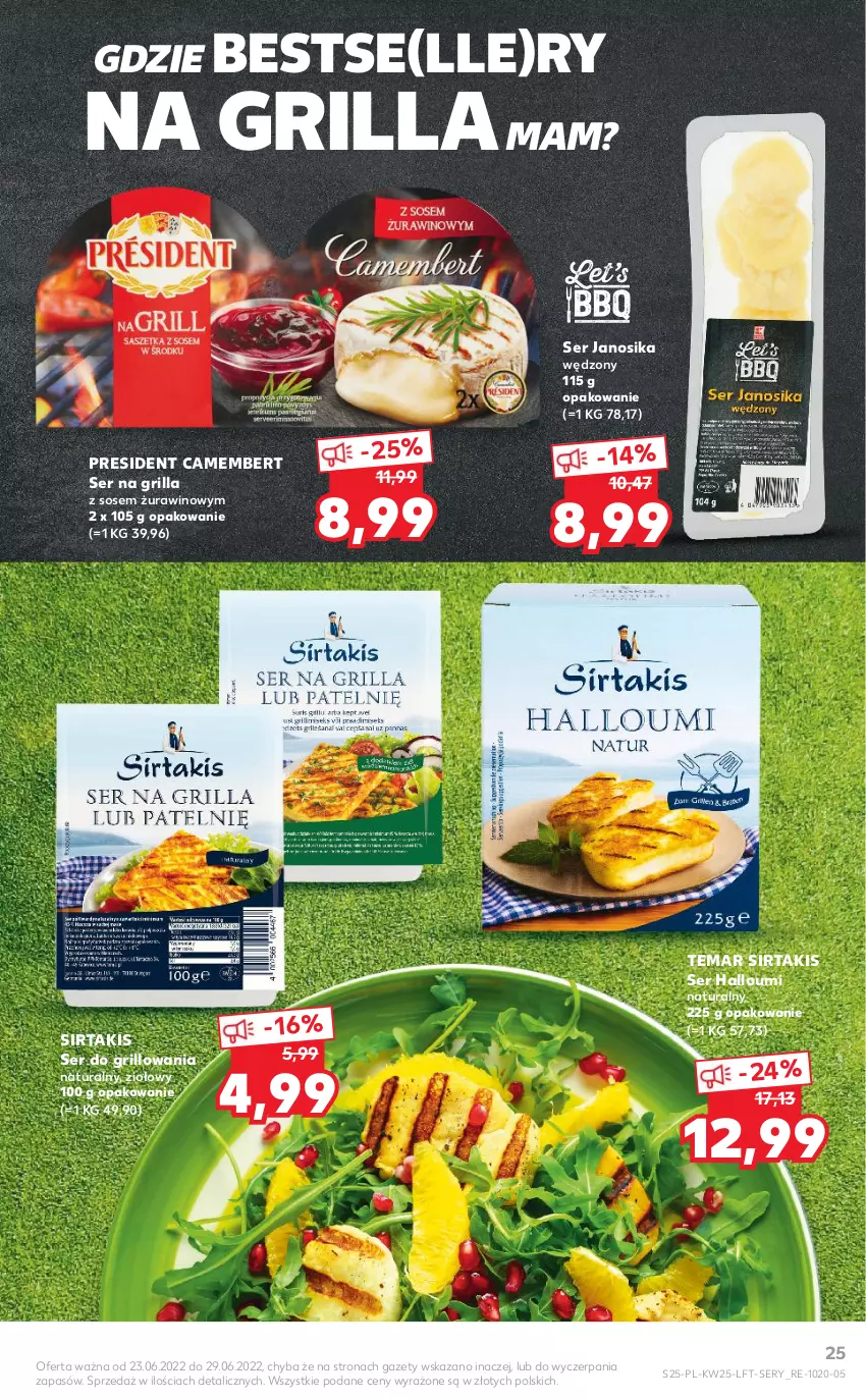 Gazetka promocyjna Kaufland - OFERTA TYGODNIA - ważna 23.06 do 29.06.2022 - strona 25 - produkty: Camembert, Grill, Ser, Sos, Wino