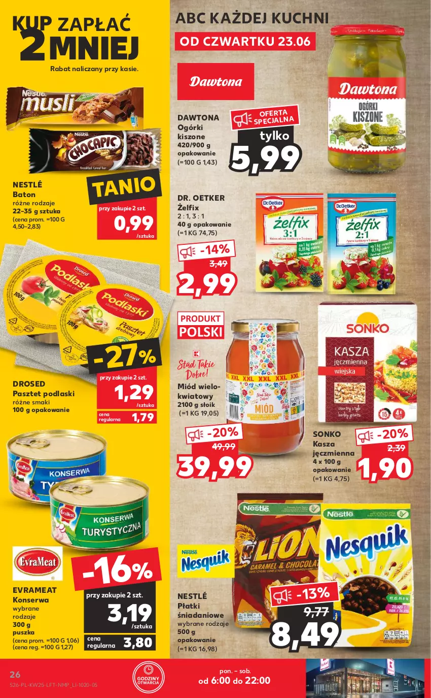 Gazetka promocyjna Kaufland - OFERTA TYGODNIA - ważna 23.06 do 29.06.2022 - strona 26 - produkty: Baton, Danio, Dawtona, Dr. Oetker, Kasza, Kasza jęczmienna, Miód, Nestlé, Pasztet, Podlaski, Ser, Sonko