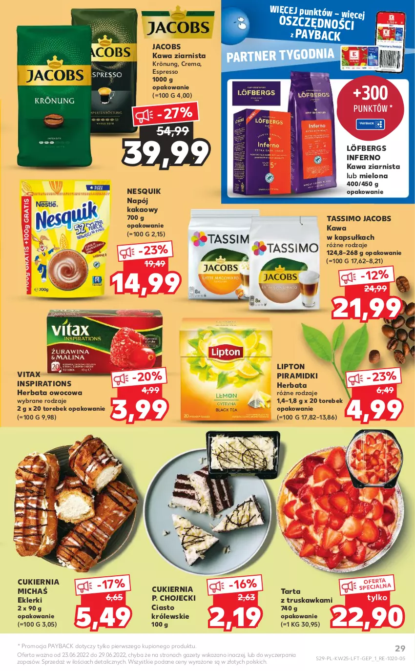 Gazetka promocyjna Kaufland - OFERTA TYGODNIA - ważna 23.06 do 29.06.2022 - strona 29 - produkty: Cukier, Herbata, Herbata owocowa, Jacobs, Kakao, Kawa, Kawa ziarnista, Królewski, Lipton, Napój, Nesquik, Tarta, Tassimo, Vitax