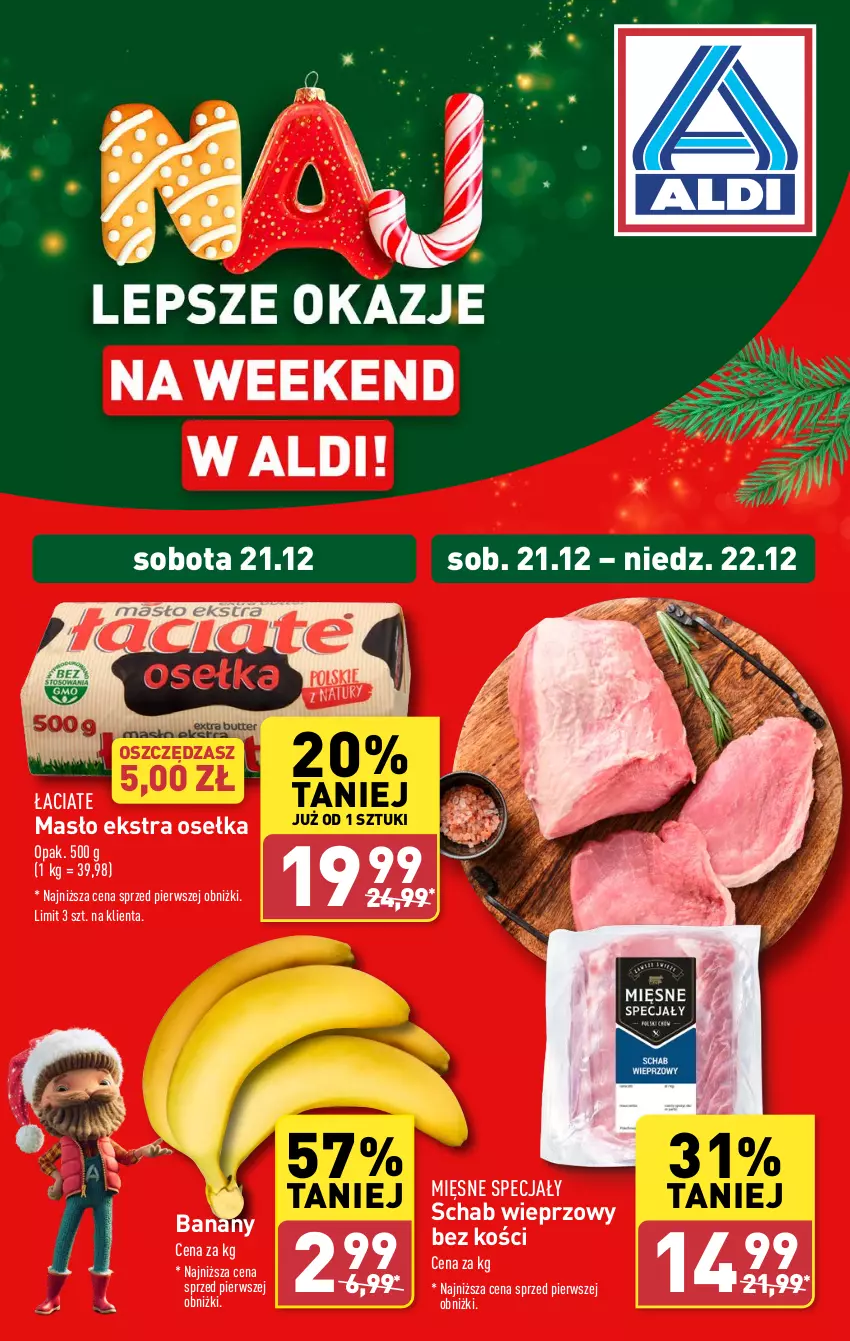 Gazetka promocyjna Aldi - Pełna oferta - ważna 16.12 do 24.12.2024 - strona 32 - produkty: Banany, Masło, Mięsne specjały, Schab wieprzowy