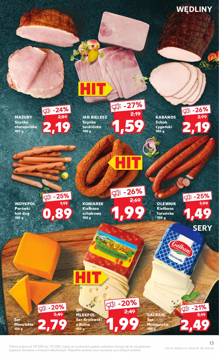 Gazetka promocyjna Kaufland - OFERTA TYGODNIA - ważna 01.07 do 07.07.2021 - strona 13 - produkty: Galbani, Hot dog, Kabanos, Kiełbasa, Kiełbasa schabowa, Królewski, Mimolette, Mozzarella, Olewnik, Parówki, Parówki hot dog, Ser, Szynka