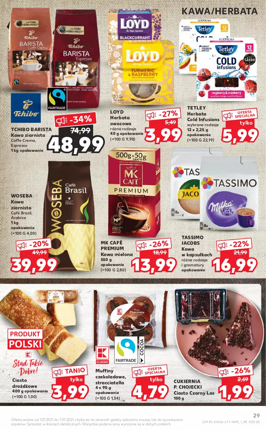 Gazetka promocyjna Kaufland - OFERTA TYGODNIA - ważna 01.07 do 07.07.2021 - strona 29 - produkty: BIC, Cukier, Fusion, Gra, Herbata, Herbata owocowa, Jacobs, Kawa, Kawa mielona, Kawa ziarnista, Loyd, Muffiny, Rama, Tassimo, Tchibo, Tchibo Barista, Tetley, Woseba