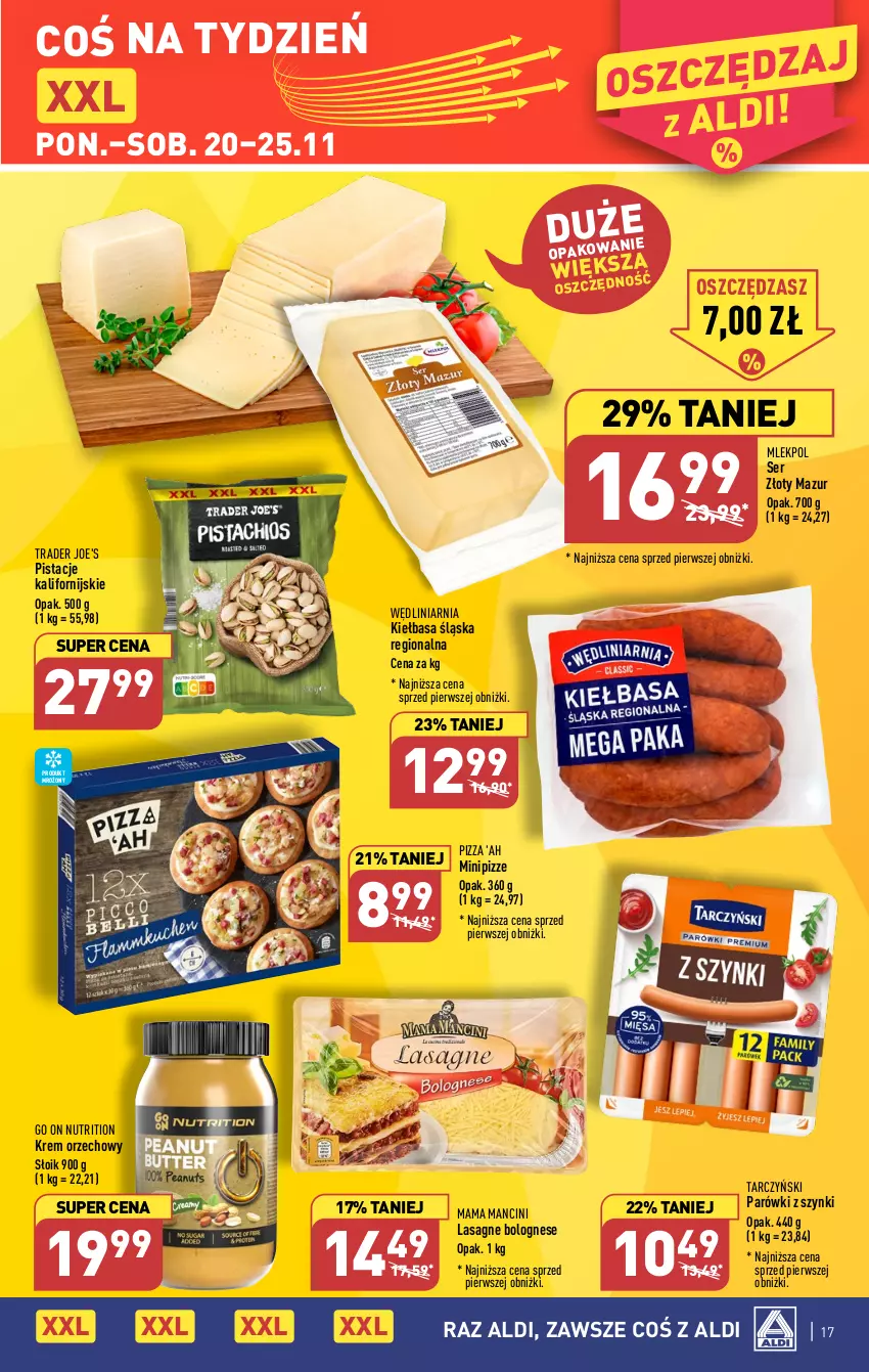 Gazetka promocyjna Aldi - Pełna oferta - ważna 20.11 do 25.11.2023 - strona 17 - produkty: Kiełbasa, Kiełbasa śląska, Krem orzechowy, Lasagne, Lasagne bolognese, Parówki, Parówki z szynki, Pistacje, Pizza, Ser, Tarczyński, Złoty Mazur