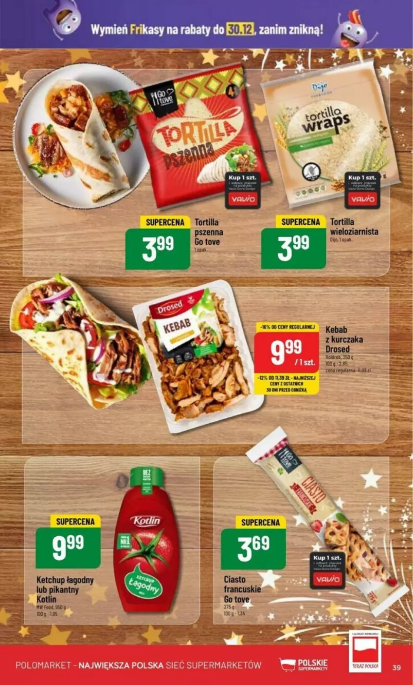 Gazetka promocyjna PoloMarket - ważna 27.12 do 30.12.2023 - strona 33 - produkty: Drób, Fa, Kebab, Kebab z kurczaka, Ketchup, Kotlin, Kurczak, Tortilla