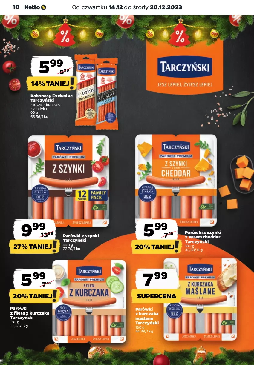 Gazetka promocyjna Netto - Artykuły spożywcze - ważna 14.12 do 20.12.2023 - strona 10 - produkty: Cheddar, Kabanos, Kurczak, Parówki, Parówki z szynki, Ser, Tarczyński