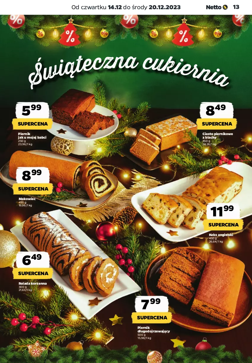 Gazetka promocyjna Netto - Artykuły spożywcze - ważna 14.12 do 20.12.2023 - strona 13 - produkty: Makowiec, Piernik, Rolada