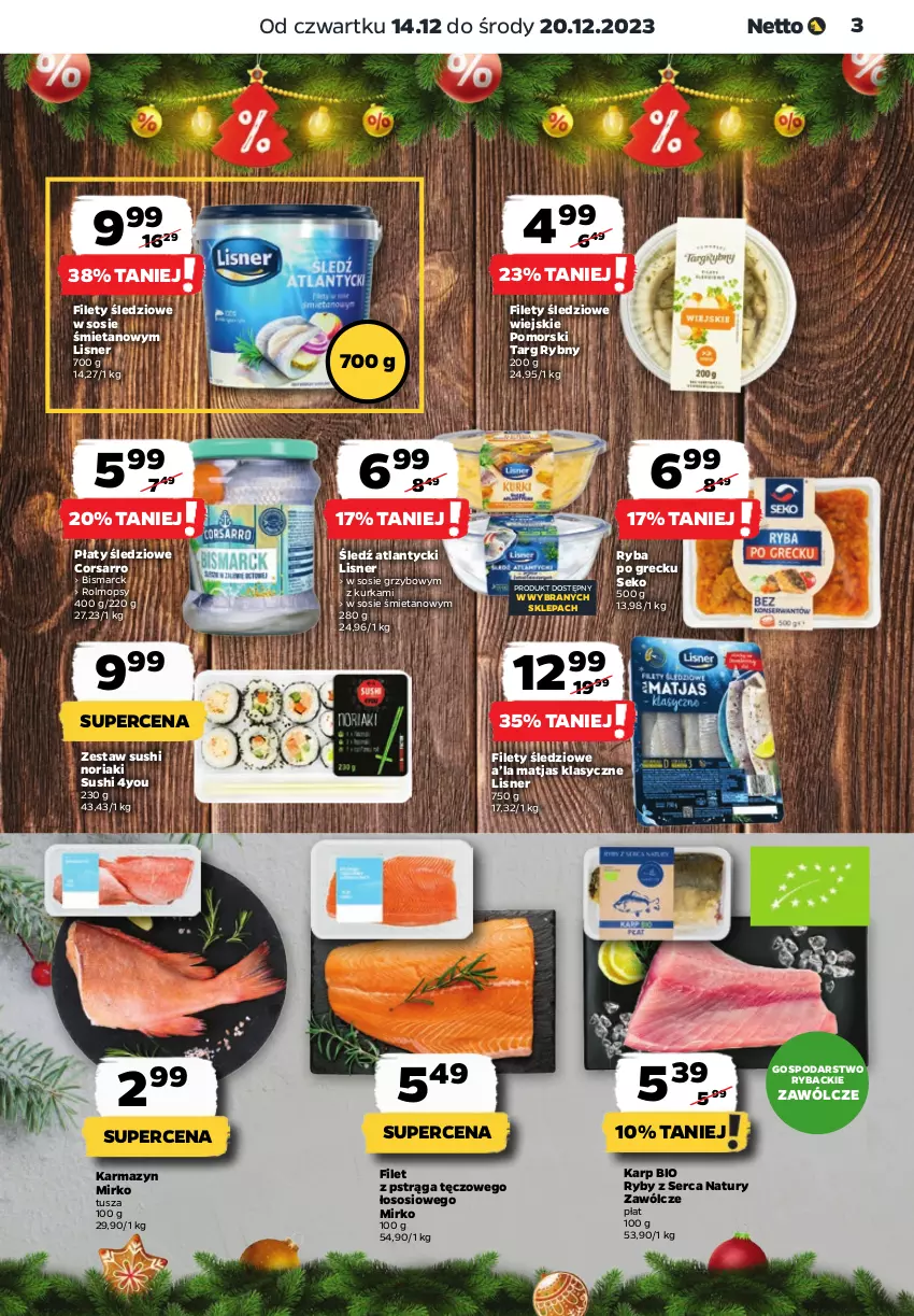 Gazetka promocyjna Netto - Artykuły spożywcze - ważna 14.12 do 20.12.2023 - strona 3 - produkty: Filet z pstrąga, Karp, Lisner, Matjas, Mop, Płaty śledziowe, Pstrąg, Ryba, Ryba po grecku, SEKO, Ser, Sos, Sushi, Tusz