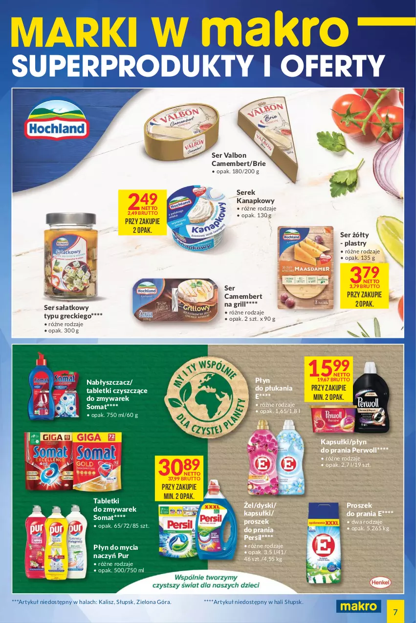 Gazetka promocyjna Makro - [Oferta specjalna] Marki w MAKRO - ważna 04.05 do 16.05.2022 - strona 7 - produkty: Brie, Camembert, Do mycia naczyń, Grill, Persil, Perwoll, Płyn do mycia, Płyn do mycia naczyń, Płyn do płukania, Płyn do prania, Proszek do prania, Pur, Sałat, Ser, Serek, Serek kanapkowy, Somat, Tablet