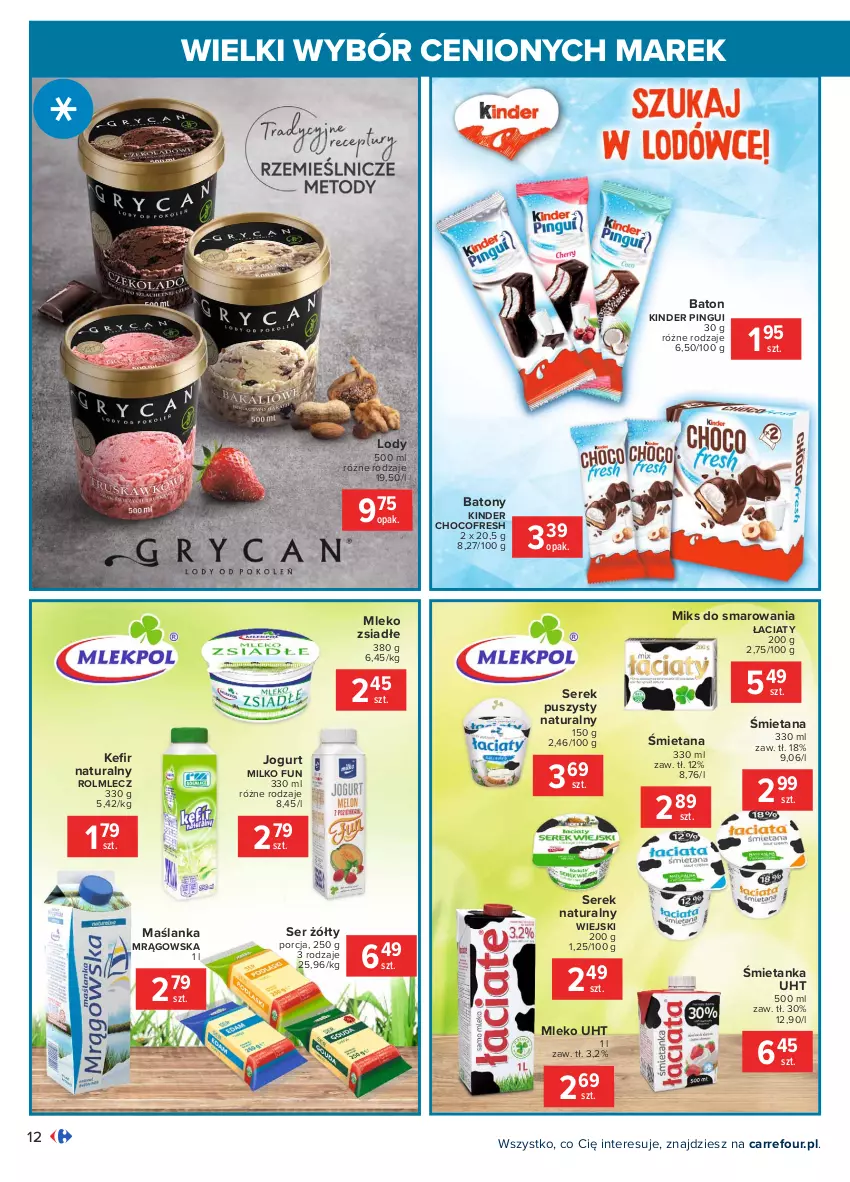 Gazetka promocyjna Carrefour - Gazetka Wielki wybór cenionych marek - ważna 03.05 do 15.05.2021 - strona 12 - produkty: Baton, Jogurt, Kinder, Lody, Maślanka, Mleko, Mleko zsiadłe, Por, Rolmlecz, Ser, Serek, Serek naturalny, Serek puszysty