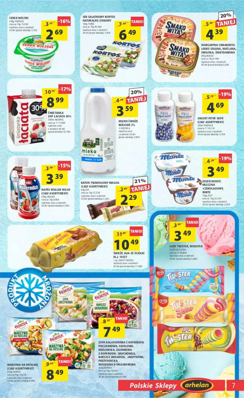 Gazetka promocyjna Arhelan - Gazetka - ważna 16.06 do 25.06.2023 - strona 7 - produkty: Algida, Baton, Deser, Fa, Groch, Hortex, Jaja, Jogurt, Jogurt pitny, Kalafior, LANA, LG, Lody, Magija, Margaryna, Mleko, Monte, Napój, Piątnica, Piec, Sałat, Ser, Serek, Serek wiejski, Smakowita, Warzywa, Zott, Zupa, Zupa kalafiorowa