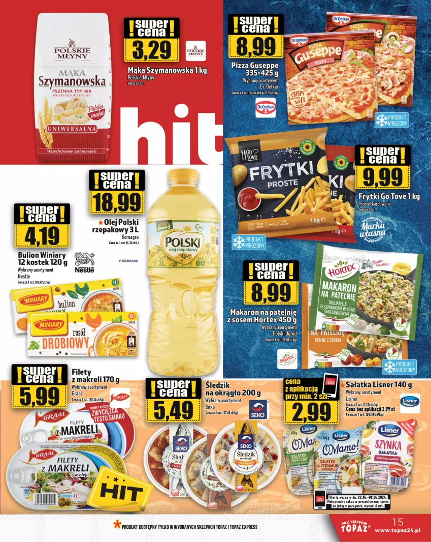 Gazetka promocyjna Topaz - Gazetka - ważna 02.05 do 08.05.2024 - strona 15 - produkty: Bulion, Dr. Oetker, Frytki, Gra, Hortex, Lion, Lisner, Mąka, Makaron, Ogród, Olej, Olej rzepakowy, Pizza, Rosół, Sałat, Sałatka, SEKO, Sos, Stek, Top, Winiary