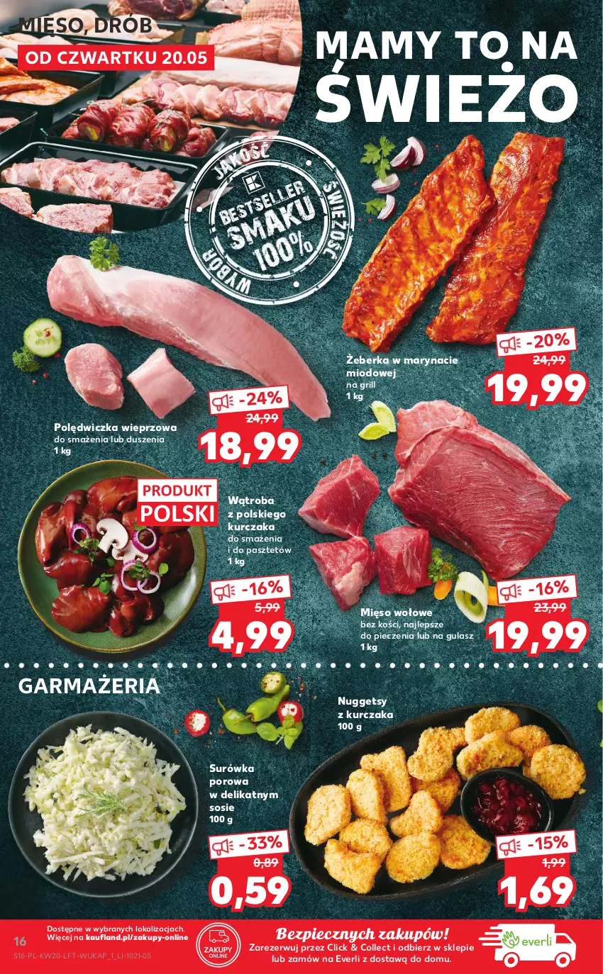 Gazetka promocyjna Kaufland - OFERTA TYGODNIA - ważna 20.05 do 26.05.2021 - strona 16 - produkty: Drób, Grill, Kurczak, Mięso, Mięso wołowe, Pasztet, Piec, Polędwiczka wieprzowa, Por, Sos, Surówka